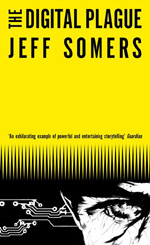 The Digital Plague by Jeff Somers