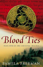 Blood Ties - Castings Book One by Pamela Freeman