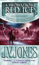 A Sword From Red Ice by J.V. Jones, UK paperback