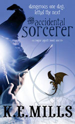 The Accidental Sorcerer, by K. E. Mills, UK paperback