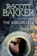 The Judging Eye by R. Scott Bakker