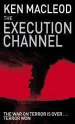 The Execution Channel by Ken MacLeod