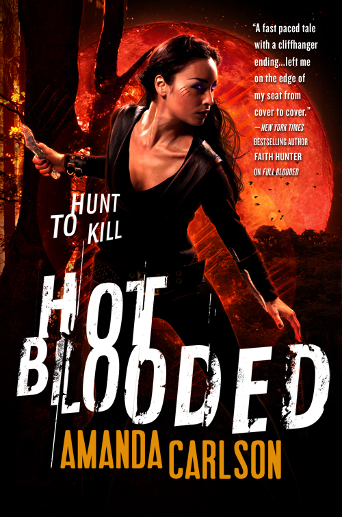 The urban fantasy/ shifter novel Hot Blooded by the debut author Amanda Carlson, endorsed by Faith Hunter