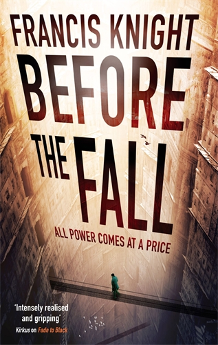 Before the Fall, book 2 in the Rojan Dizon series following Fade to Black by Francis Knight, perfect for fans of Scott Lynch and Douglas Hulick