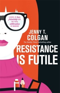Resistance is Futile - a new sci-fi rom com from Sunday Times bestseller and Doctor Who author Jenny Colgan