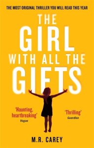 The book cover for THE GIRL WITH ALL THE GIFTS by M R Carey, to be adapted to film by Sherlock director Colm McCarthy