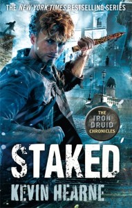 Staked, the new Iron Druid novel by Kevin Hearne