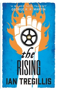 THE RISING by Ian Tregillis, the follow-up to the critically acclaimed THE MECHANICAL