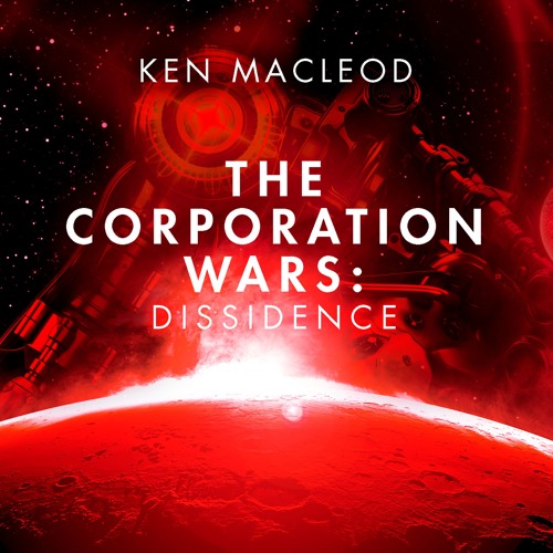 Listen to an audiobook extract of sci-fi epic, Dissidence! By Ken MacLeod