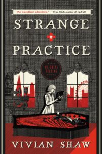 Strange Practice by Vivian Shaw