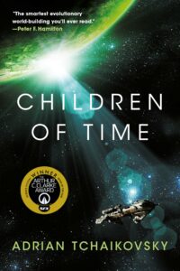 Children of Time by Adrian Tchaikovsky