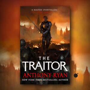 The Traitor by Anthony Ryan