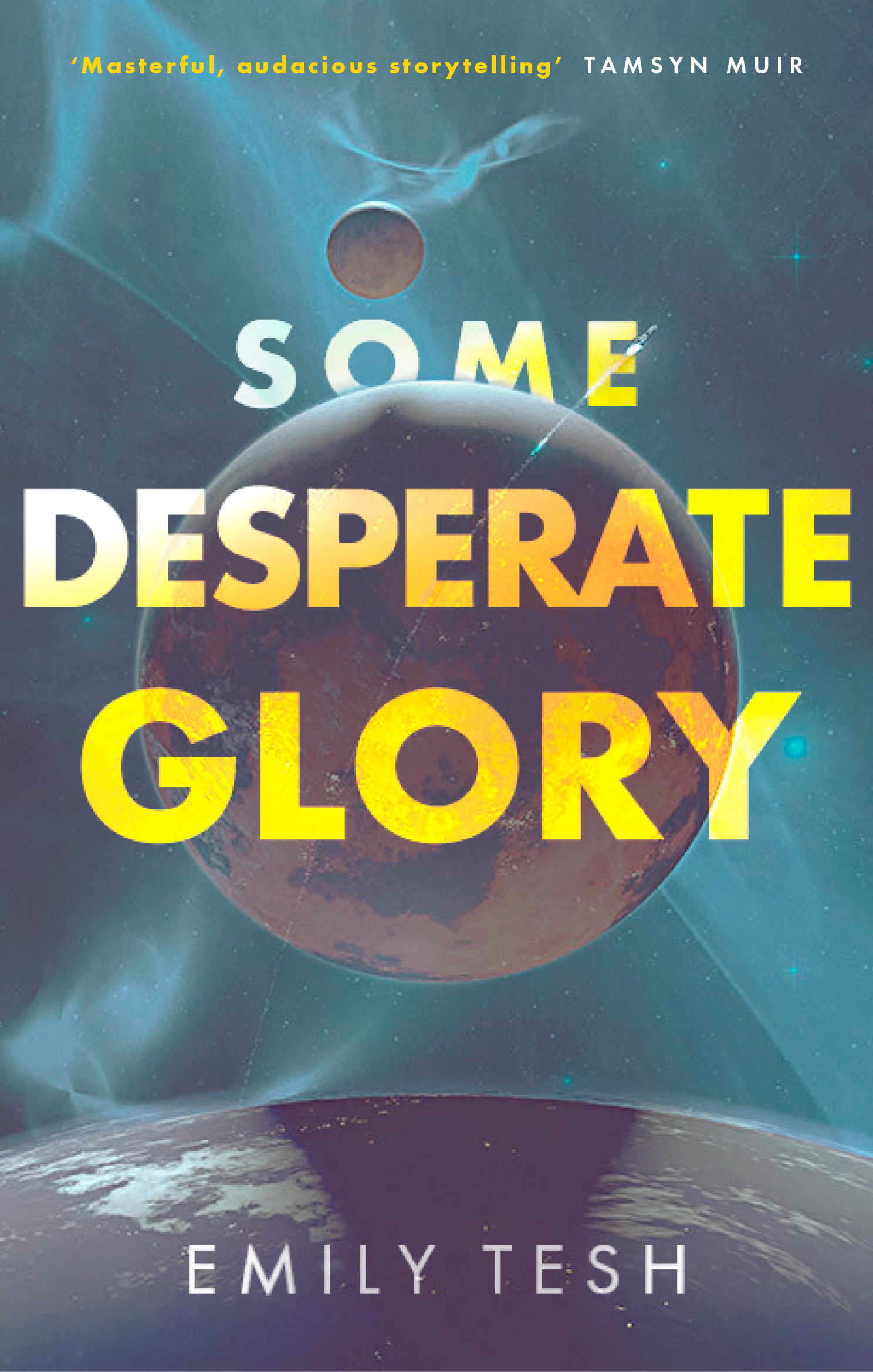 The book cover for Some Desperate Glory by Emily Tesh, showing a pastel scene of a planet, a moon and a spaceship in orbit