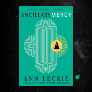 Ancillary Justice by Ann Leckie