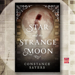 The Star and the Strange Moon by Constance Sayers