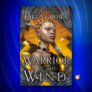 Warrior of the Wind by Suyi Davies Okungbowa