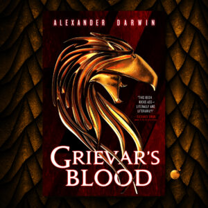 Grievar's Blood by Alexander Darwin