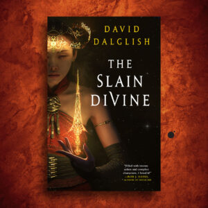 The Slain Divine by David Dalglish