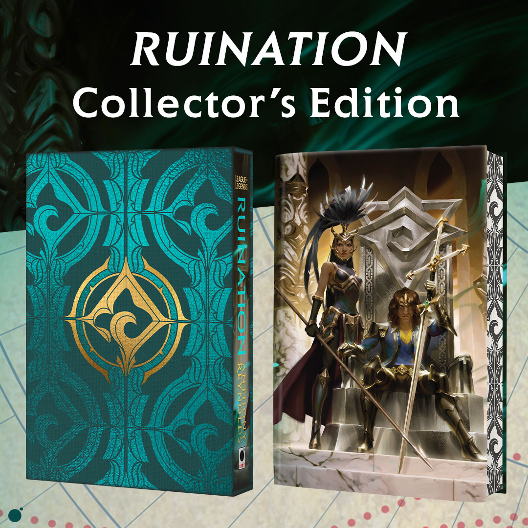 Cover Launch: RUINATION: A LEAGUE OF LEGENDS NOVEL Collector's Edition -  Orbit Books