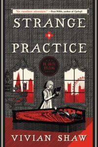 Strange Practice by Vivian Shaw